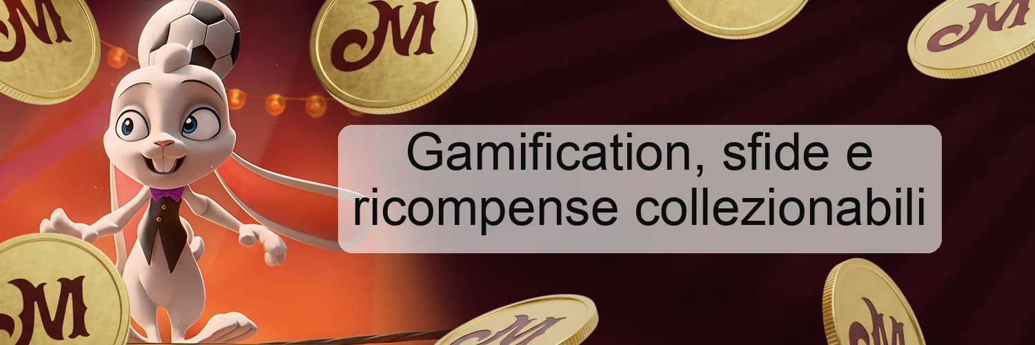 Gamification, sfide e ricompense collezionabili Gamification, sfide e ricompense collezionabili