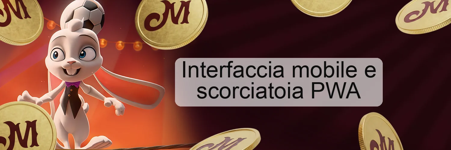 Interfaccia mobile e scorciatoia PWA Interfaccia mobile e scorciatoia PWA