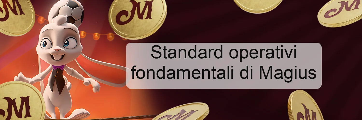 Standard operativi fondamentali di Magius Standard operativi fondamentali di Magius